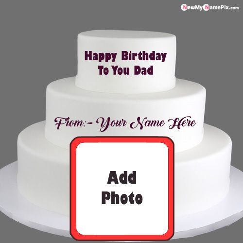 Wishes You Happy Birthday Dad Photo Cake With Name Images