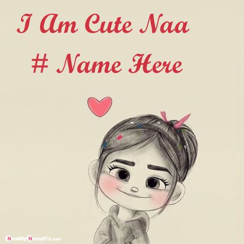 I Am Cute Naa Image On Write Your Name Profile