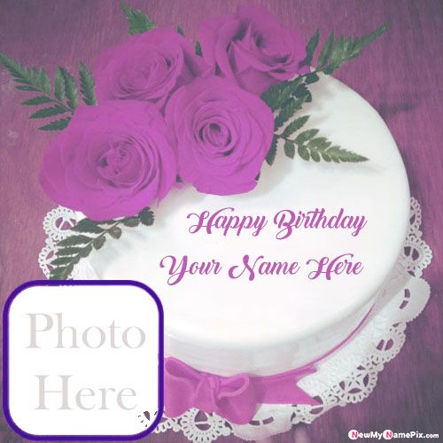Flowers Birthday Cake With Your Name And Photo Wishes Pictures