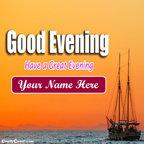 Happy Good Evening Beautiful Greeting Images With Name Pic Free