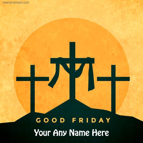Jesus Cross Good Friday Greeting With Name Pictures Download