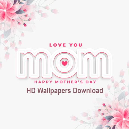 Mother’s Day Wishes HD Pictures