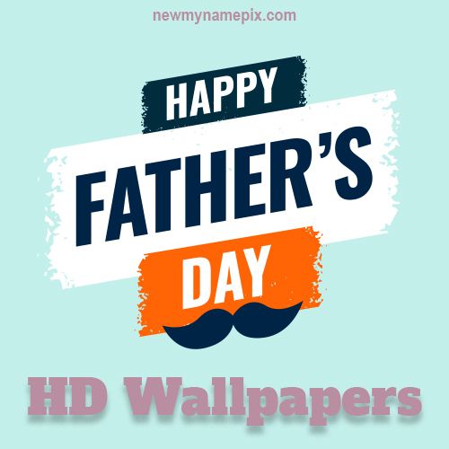 Happy Father’s Day HD Wallpapers
