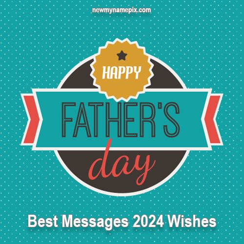Best Dad Wishes Father’s Day Celebration SMS Free Messages
