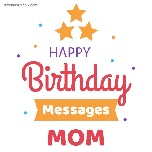 Mom Happy Birthday Text Messages Free Wishes SMS