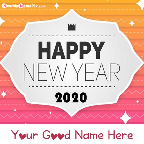 Welcome New Year 2020 Best Name Pictures - New My Name Pix