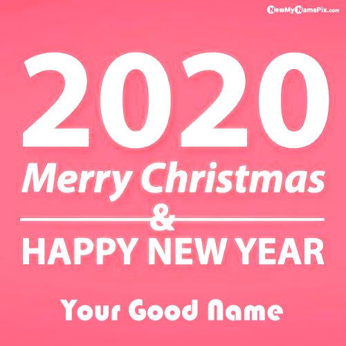 Happy New Year 2020 And Christmas Name Wishes Images
