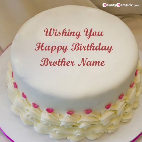 Special Brother Name Creating Birthday Cake Images Online