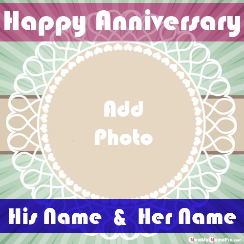 Beautiful Anniversary Wishes Card Images With Couple Name And Photo