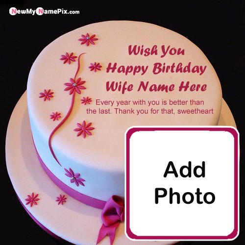Wife happy birthday cake wishes name and photo beautiful pictures download