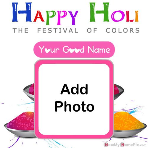 2021 Happy Holi Wishes Image With Name And Photo Creating