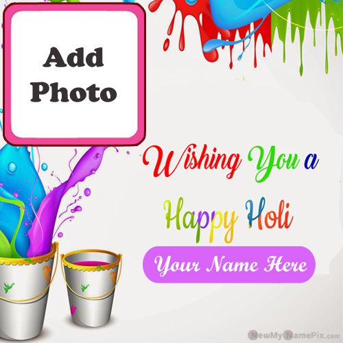 Get Name And Photo Create Happy Holi Wishes Images