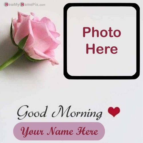 Good Morning Greeting Card On Photo Upload Wishes Create