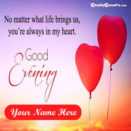 Make Your Name Good Evening Latest Pictures Online Editor Free Download