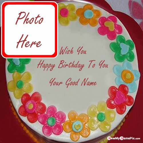Flowers Birthday Cake Wishes Image With Name Photo Frame Download