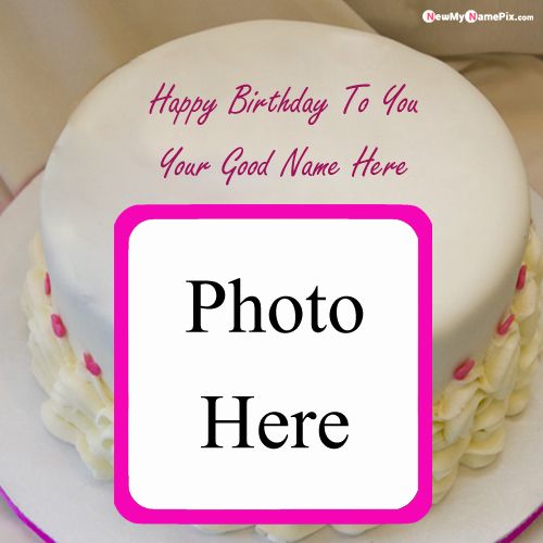 Birthday Cake Image With Name Photo Frame Download Free