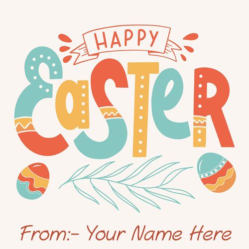 Special Wish You Happy Easter Day Images With Name