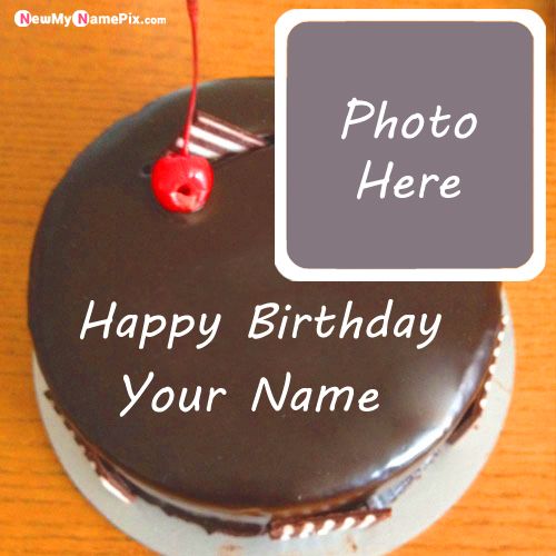 Chocolate Birthday Cake Wishes Images With Name And Photo Frame Creating