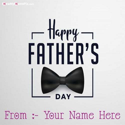 My name write love you dad fathers day images