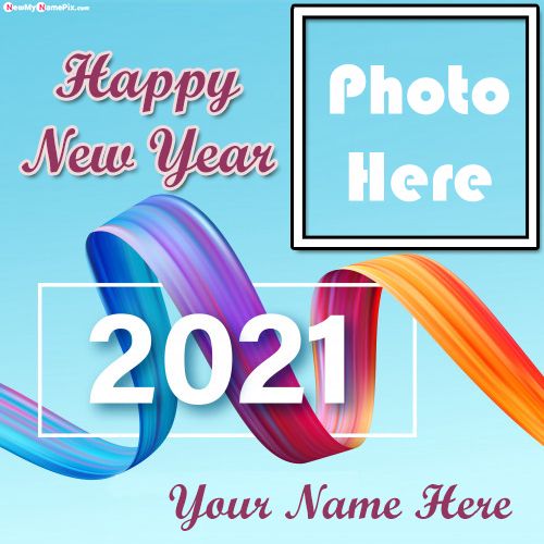 Make Your Name With Photo Frame Welcome Happy New Year 2021 Wishes