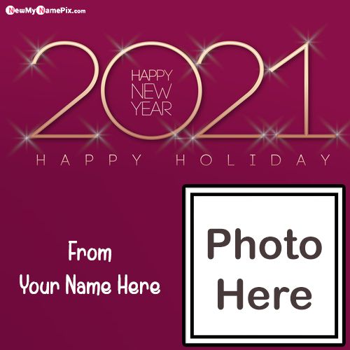 Print Name And Photo Add Happy New Year 2021 Images Create Online