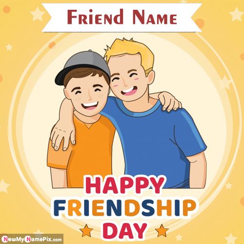 Make Your Name On Friendship Day Wishes For Best Friend