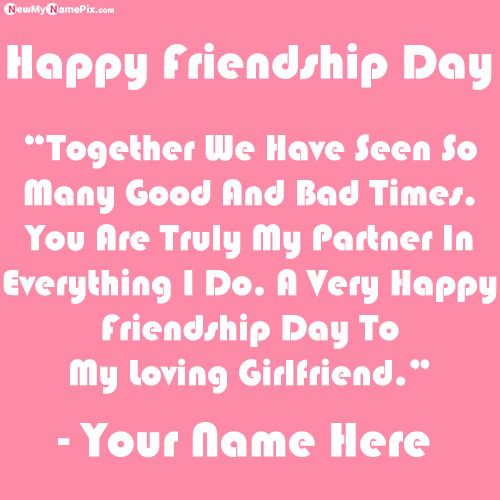 Loving Girlfriend Name Write Best Wishes Friendship Day Message Send