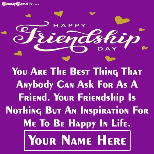 Happy Friendship Day Wishes My Life Quotes Text Note Images With Name