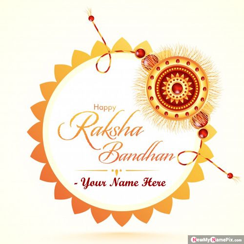 Celebration Raksha Bandhan Greeting Card For Brother Name Wishes