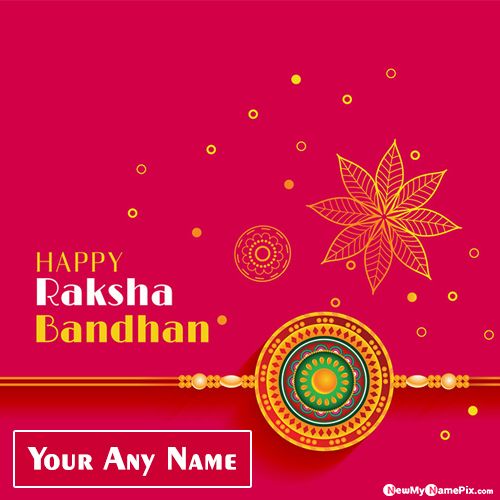Create Custom Name Text Writing Happy Raksha Bandhan Pics