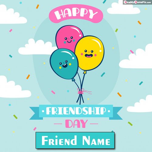 2021 Friendship Day Celebration Wishes Name Pic