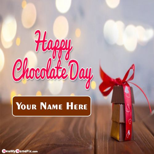 Happy Chocolate Day 2022 Best Wishes Images Create My Name Pics