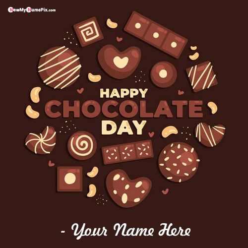 Latest Best Collection Happy Chocolate Day Images With Personal Name Wishes