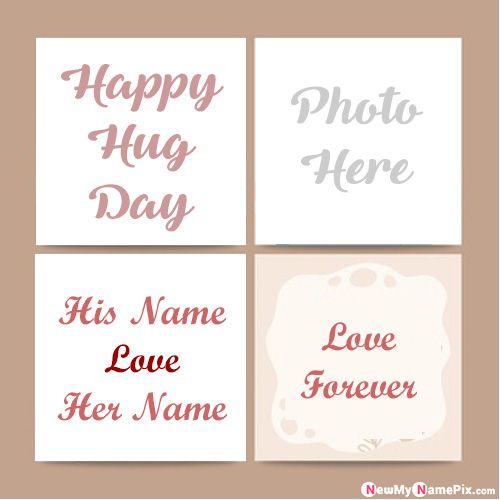 Happy Hug Day Photo Frame 2022 Wishes Name Card Create
