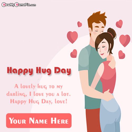 Special Send Girlfriend Name Happy Hug Day Pic Free Online Editor