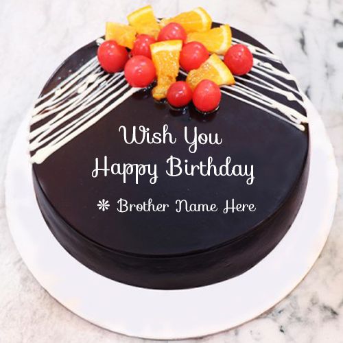 Make Your Name On Chocolate Fruit Birthday Cake For Brother Wishes Images
