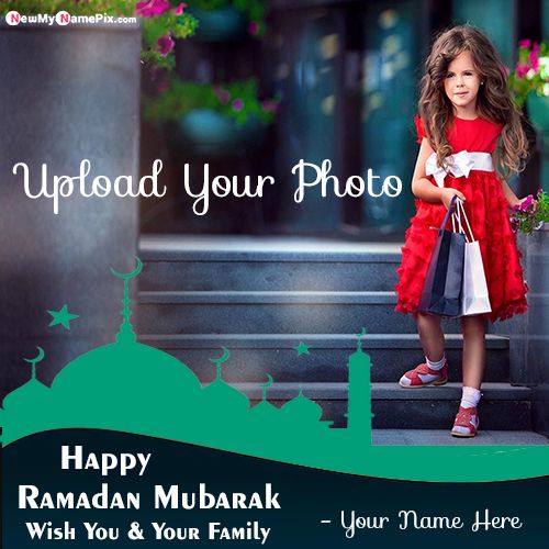 Happy Ramadan Mubarak Wishes With Name And Photo Edit Card
