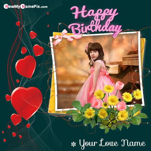 Beautiful Birthday Cards Create My Love Name And Photo Download