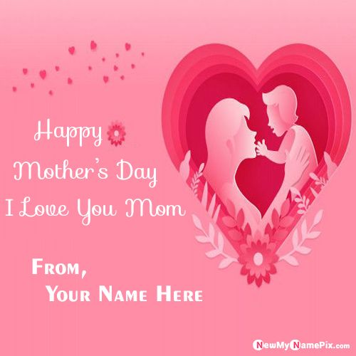 Happy Mother Day Wishes With Name Images