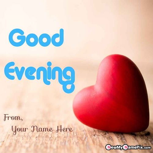 Beautiful Good Evening Pictures On Name Writing Card Download