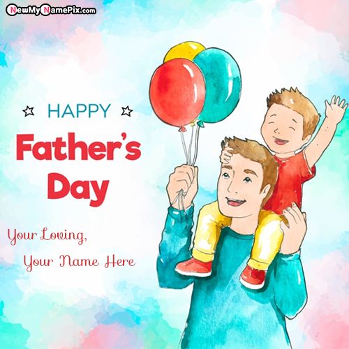 Make Name On Happy Fathers Day Pictures Free 2022
