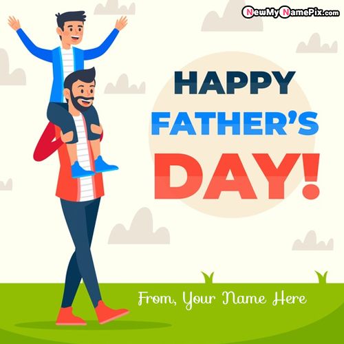 Online Write Name On Happy Fathers Day Greeting Images 2022