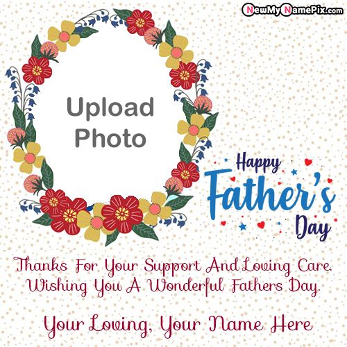 Happy Fathers Day 2022 Create Customized Name And Photo Here