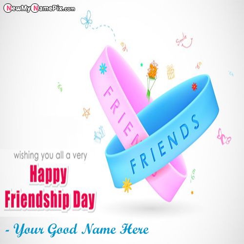 Make Your Name Happy Friendship Day Messages Pictures