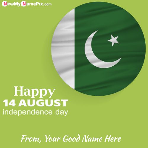 Edit Name Dpz Happy Independence Day Pakistan Wishes