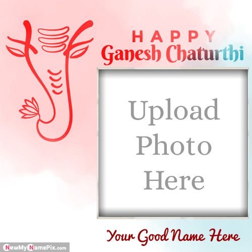 Happy Vinayaka Chaturthi Best Photo Upload Frame Create