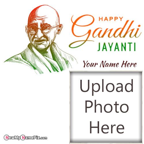 Gandhi Jayanti Wishes Name And Photo Upload Free