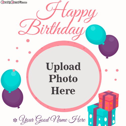 Frame Wishes Birthday Card Images With Name Edit