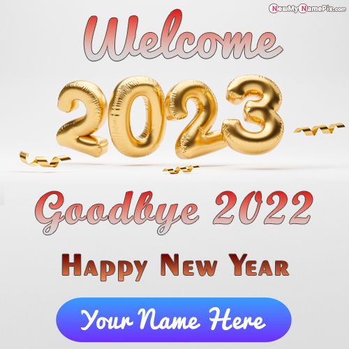 Goodbye 2022 Happy New Year 2023 Photo Edit Name