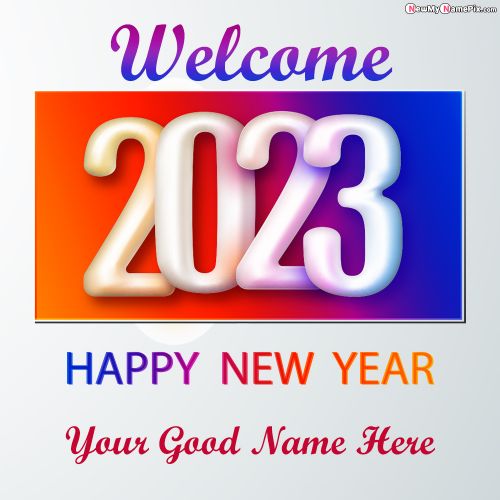 Write Name On Happy New Year 2023 Welcome Pics